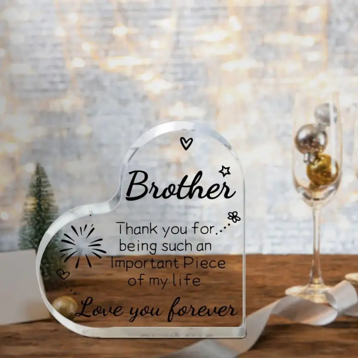 Acrylic Plaque For Brother Celebrate Any Occasion!